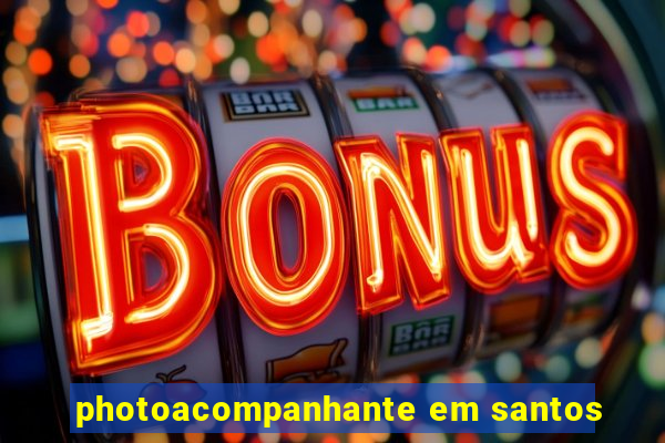 photoacompanhante em santos